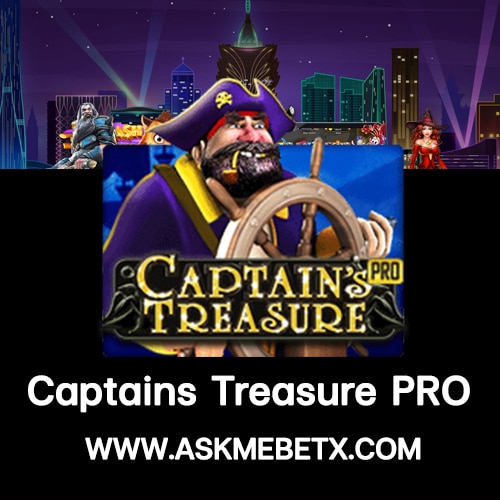 Askmebetx รีวิวเกมสล็อต Captains Treasure PRO ฝากทรูวอลเล็ตขั้นต่ำ 1 บาท