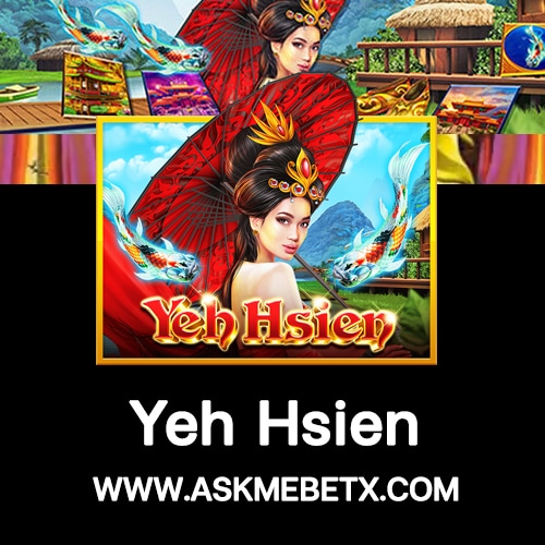 Askmebetx รีวิวเกมสล็อต Yeh Hsien ฝากทรูวอลเล็ตขั้นต่ำ 1 บาท