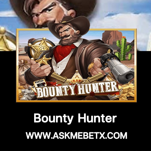 Askmebetx รีวิวเกมสล็อต Bounty Hunter ฝากทรูวอลเล็ตขั้นต่ำ 1 บาท